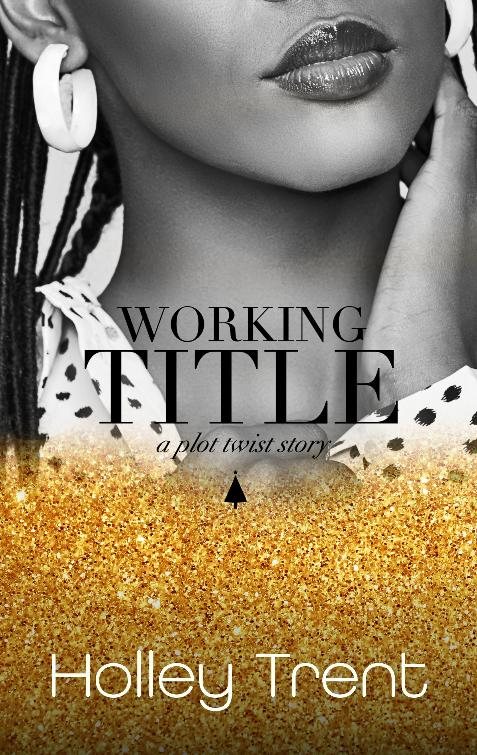 Cover of Working Title by Holley Trent